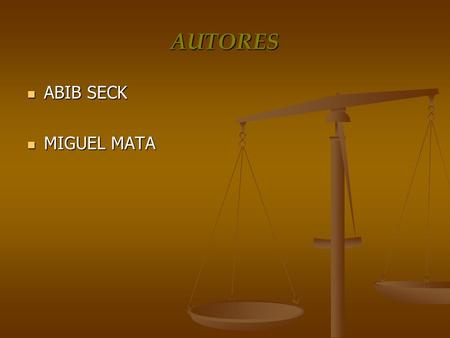 AUTORES ABIB SECK ABIB SECK MIGUEL MATA MIGUEL MATA.