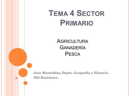 Jose Montalbán, Depto. Geografía e Historia. IES Bentússer.