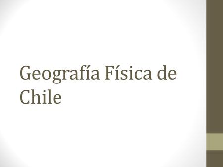 Geografía Física de Chile