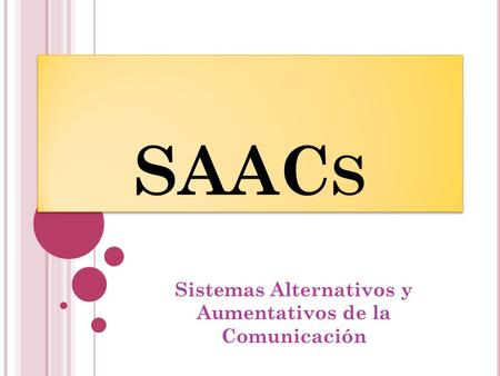 Sistemas Alternativos y Aumentativos de la Comunicación