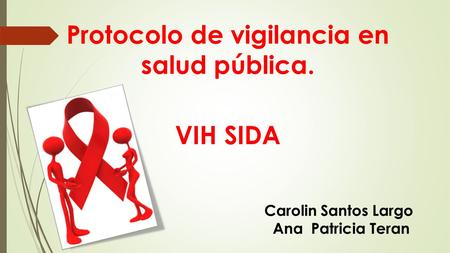 Protocolo de vigilancia en salud pública. VIH SIDA