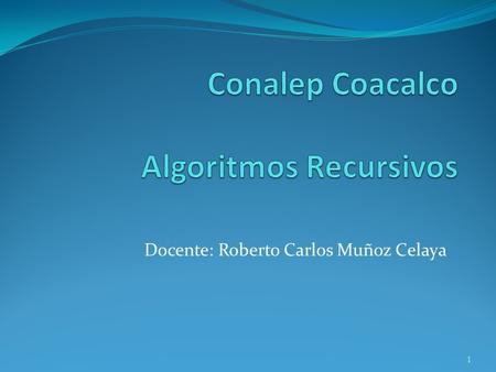 Conalep Coacalco Algoritmos Recursivos