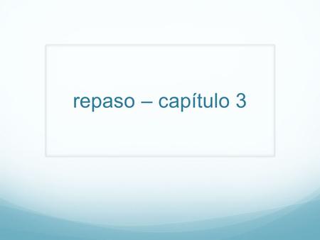 Repaso – capítulo 3. el vocabulario la clase de arte.