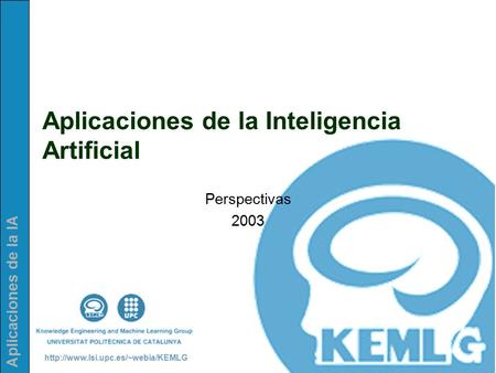 Aplicaciones de la IA  Aplicaciones de la Inteligencia Artificial Perspectivas 2003.