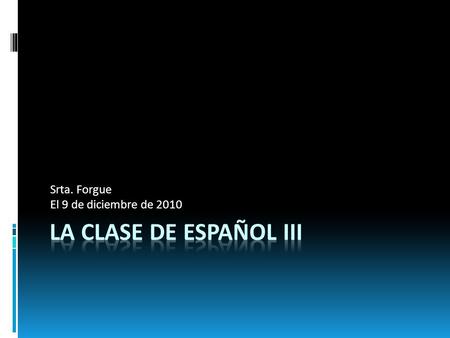 Srta. Forgue El 9 de diciembre de 2010. Ahora mismo Compartir las secciones escritas del perfil.