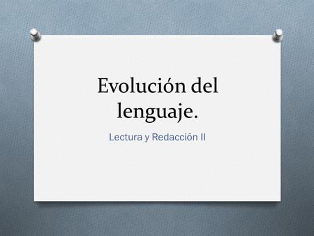 Evolución del lenguaje.