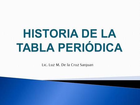 HISTORIA DE LA TABLA PERIÓDICA