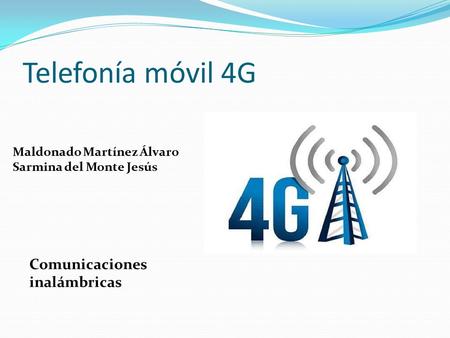 Telefonía móvil 4G Comunicaciones inalámbricas