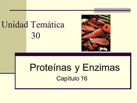 Proteínas y Enzimas Capítulo 16