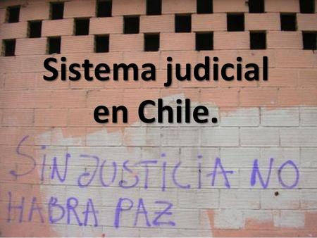 Sistema judicial en Chile.