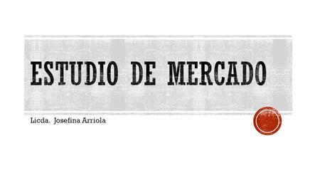 Licda. Josefina Arriola
