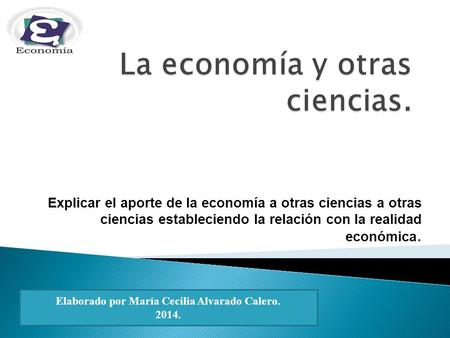 La economía y otras ciencias.