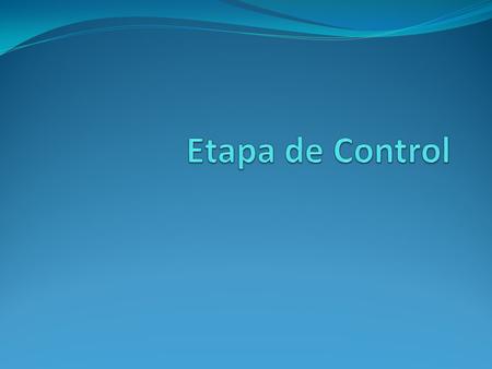 Etapa de Control.