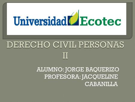 ALUMNO: JORGE BAQUERIZO PROFESORA: JACQUELINE CABANILLA.