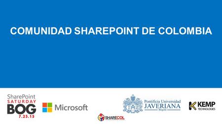 COMUNIDAD SHAREPOINT DE COLOMBIA. Implementando entornos SharePoint utilizando Microsoft Azure Daniel Vargas (MCT, MVP)