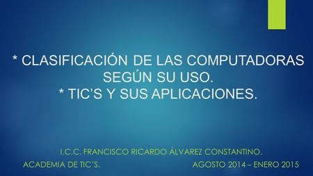 I.C.C. FRANCISCO RICARDO ÁLVAREZ CONSTANTINO.