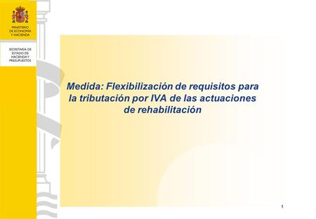 11 Medida: Flexibilización de requisitos para la tributación por IVA de las actuaciones de rehabilitación.