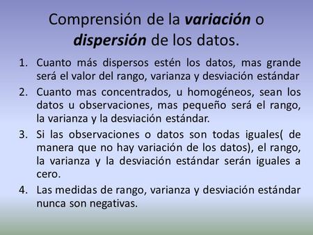 Comprensión de la variación o dispersión de los datos.