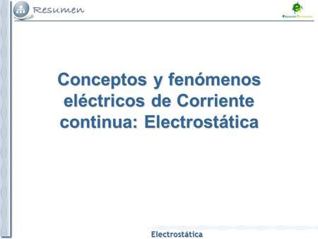 Conceptos y fenómenos eléctricos de Corriente continua: Electrostática