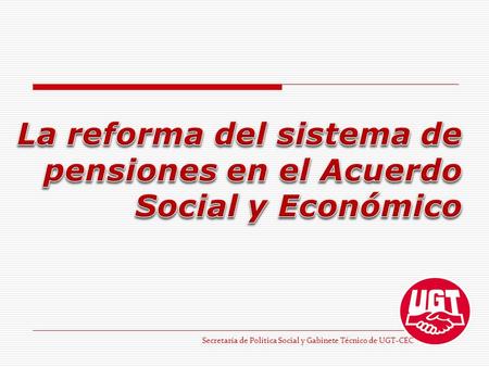 Secretaría de Política Social y Gabinete Técnico de UGT-CEC.