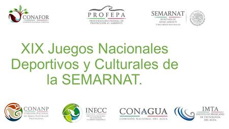 XIX Juegos Nacionales Deportivos y Culturales de la SEMARNAT.