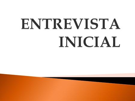 ENTREVISTA INICIAL.