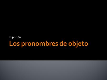 Los pronombres de objeto
