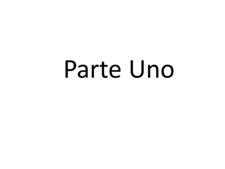 Parte Uno. lavarse la caraducharse lavarse el pelo secarse el pelo.