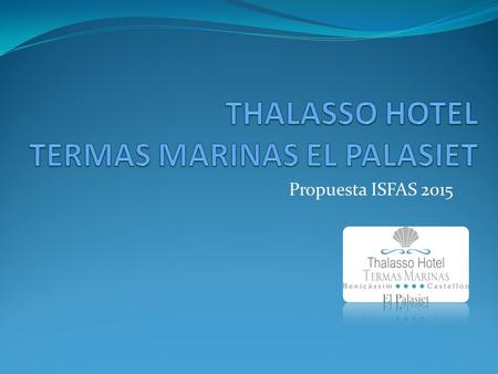 THALASSO HOTEL TERMAS MARINAS EL PALASIET