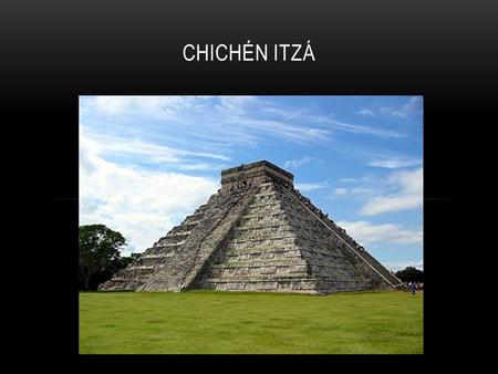 Chichén Itzá.