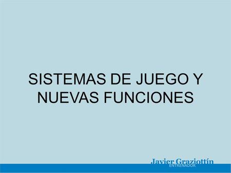 SISTEMAS DE JUEGO Y NUEVAS FUNCIONES