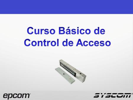 Curso Básico de Control de Acceso.