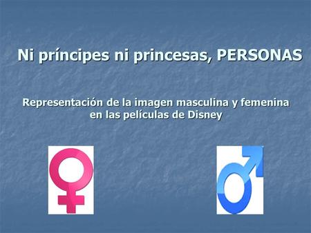 Ni príncipes ni princesas, PERSONAS