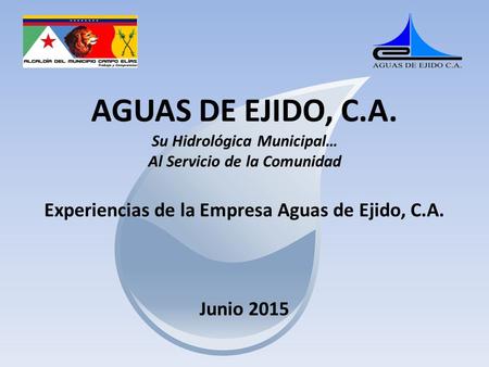 Experiencias de la Empresa Aguas de Ejido, C.A.