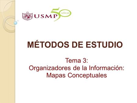 Tema 3: Organizadores de la Información: Mapas Conceptuales