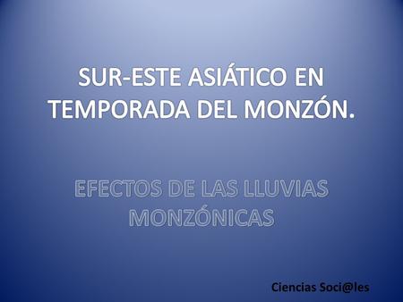 SUR-ESTE ASIÁTICO EN TEMPORADA DEL MONZÓN.