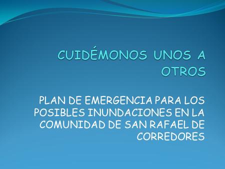 CUIDÉMONOS UNOS A OTROS