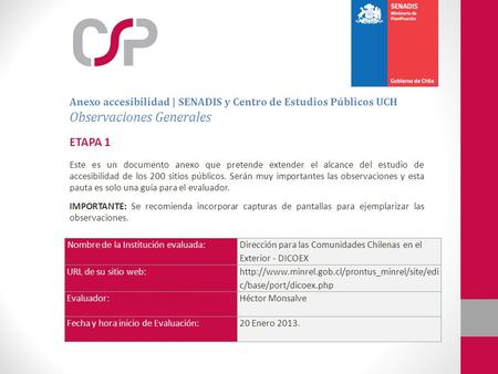 Nombre de la Institución evaluada: Dirección para las Comunidades Chilenas en el Exterior - DICOEX URL de su sitio web: