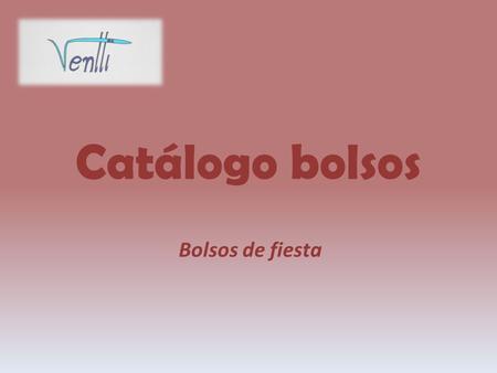 Catálogo bolsos Bolsos de fiesta.