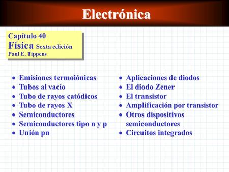 Electrónica Capítulo 40 Física Sexta edición Paul E. Tippens