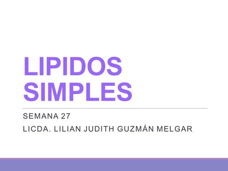 SEMANA 27 Licda. Lilian Judith Guzmán Melgar