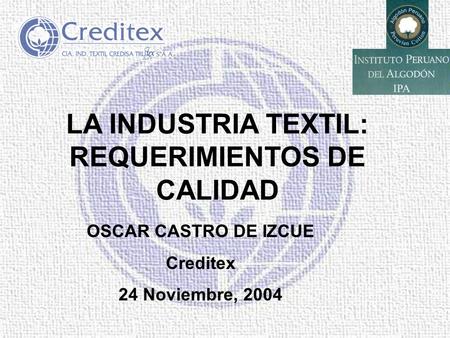 LA INDUSTRIA TEXTIL: REQUERIMIENTOS DE CALIDAD