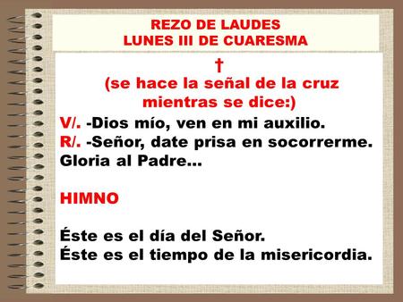 (se hace la señal de la cruz mientras se dice:)