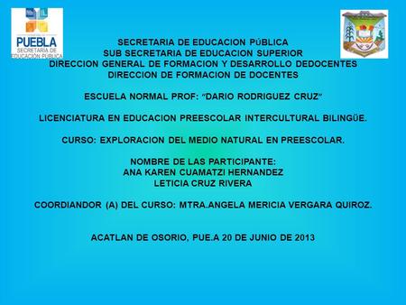 SECRETARIA DE EDUCACION P Ú BLICA SUB SECRETARIA DE EDUCACION SUPERIOR DIRECCION GENERAL DE FORMACION Y DESARROLLO DEDOCENTES DIRECCION DE FORMACION DE.