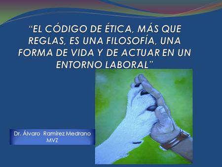 Dr. Álvaro Ramírez Medrano MVZ. Según el doctor Luis Guillermo Parra, el primer veterinario que se sabe ejerció en Colombia fue el doctor Otón Felipe.