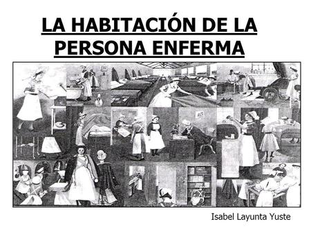 LA HABITACIÓN DE LA PERSONA ENFERMA