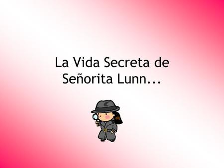 La Vida Secreta de Señorita Lunn.... Encontrad los 6 errores… Me llamo Señorita Lunn y tengo 30 años. Vivo en Blackpool con mi hermano en un piso enorme.