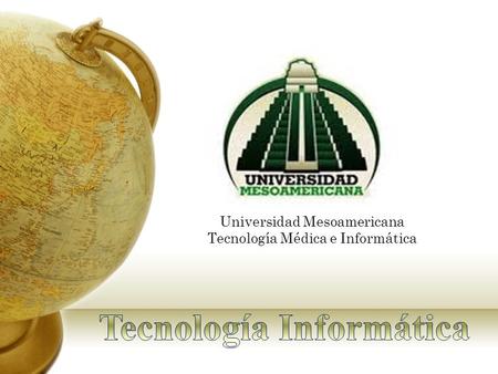 Universidad Mesoamericana Tecnología Médica e Informática.
