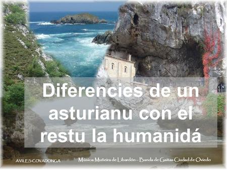 Diferencies de un asturianu con el restu la humanidá