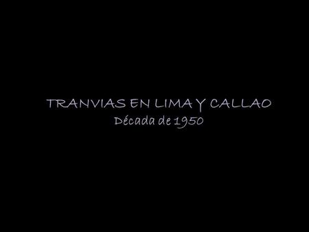 TRANVIAS EN LIMA Y CALLAO